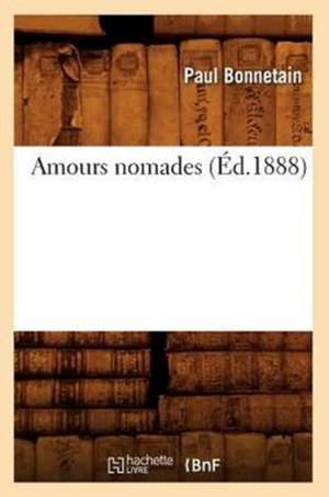 Amours Nomades (Ed.1888) de Paul Bonnetain