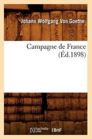 Campagne de France (Ed.1898) de Johann Wolfgang Van Goethe