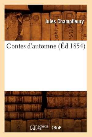 Contes D'Automne (Ed.1854) de Jules Francois Champfleury