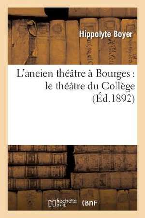 L'Ancien Theatre a Bourges