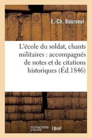 L'Ecole Du Soldat, Chants Militaires