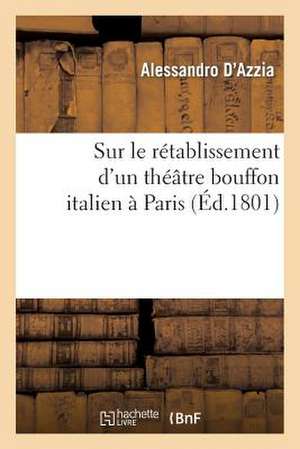 Sur Le Retablissement D'Un Theatre Bouffon Italien a Paris