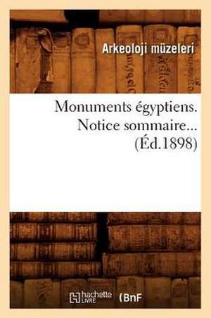 Monuments Egyptiens. Notice Sommaire... (Ed.1898): Tebessa, Lambese, Timgad (Ed.1894) de Sans Auteur