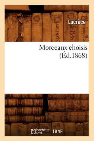 Morceaux Choisis (Ed.1868) de Lucrece