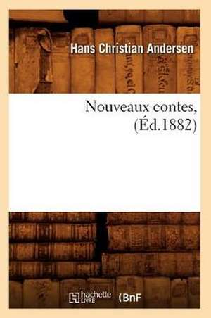 Nouveaux Contes, (Ed.1882) de Andersen H. C.