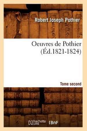 Oeuvres de Pothier. Tome Second (Ed.1821-1824) de Pothier R. J.