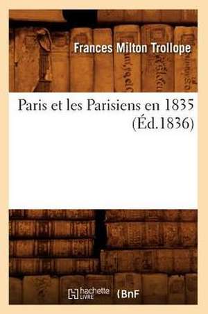 Paris Et Les Parisiens En 1835 (Ed.1836) de Sans Auteur