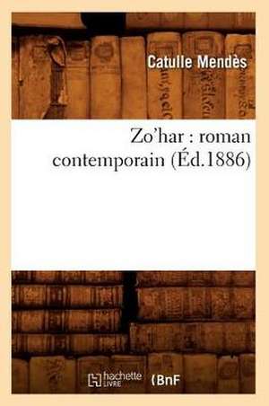 Zo'har: Roman Contemporain (Ed.1886) de Catulle Mendes