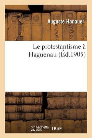 Le Protestantisme a Haguenau