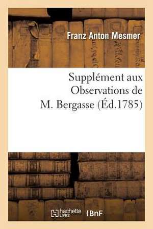 Supplement Aux Observations de M. Bergasse, Ou Reglemens Des Societes de L Harmonie Universelle