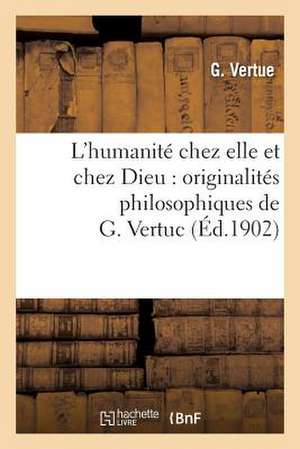 L'Humanite Chez Elle Et Chez Dieu