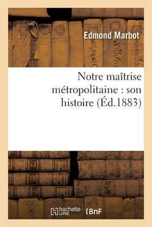 Notre Maitrise Metropolitaine