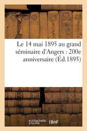 Le 14 Mai 1895 Au Grand Seminaire D'Angers