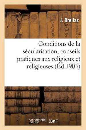 Conditions de La Secularisation, Conseils Pratiques Aux Religieux Et Religieuses Enseignants