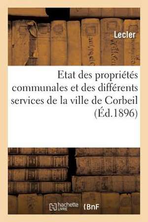 Etat Des Proprietes Communales Et Des Differents Services de La Ville de Corbeil MIS a Jour