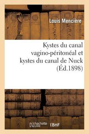 Kystes Du Canal Vagino-Peritoneal Et Kystes Du Canal de Nuck