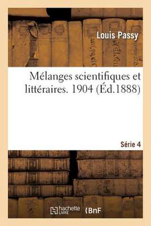 Melanges Scientifiques Et Litteraires. Quatrieme Serie. 1904