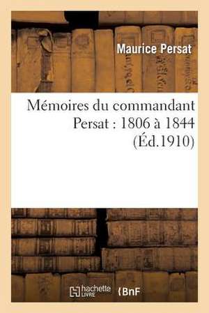 Memoires Du Commandant Persat