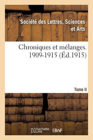 Chroniques Et Melanges. Tome II, 1909-1915