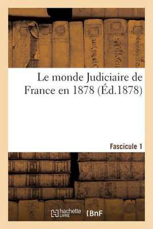 Le Monde Judiciaire de France En 1878. 1er Fascicule