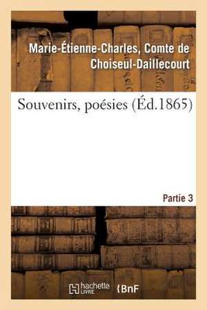 Souvenirs, Poesies. 3e Partie