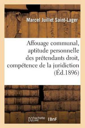 Affouage Communal, Aptitude Personnelle Des Pretendants Droit, Competence de La Juridiction