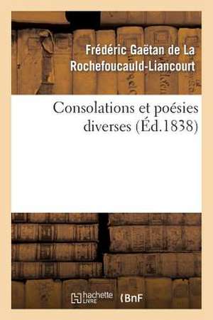 Consolations Et Poesies Diverses