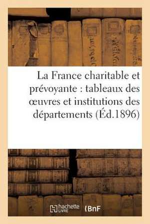 La France Charitable Et Prevoyante: . Numero 55 de Sans Auteur