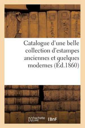 Catalogue Collection Provenant de La Collection de C. Blanc: Estampes Anciennes Et Quelques Modernes Dont Une Partie de L'Oeuvre de Rembrandt de Sans Auteur