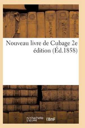 Nouveau Livre de Cubage 2e Edition de Sans Auteur