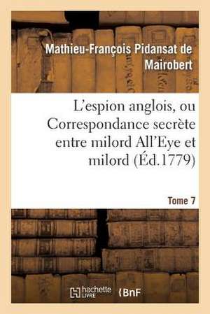 L'Espion Anglois, Tome 7 de Sans Auteur