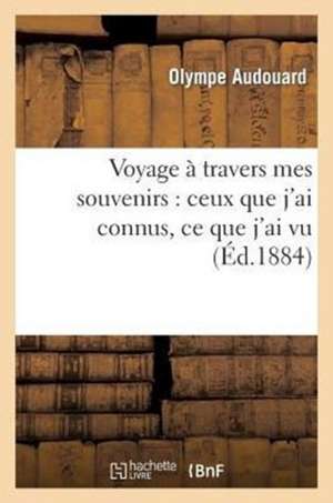 Voyage a Travers Mes Souvenirs