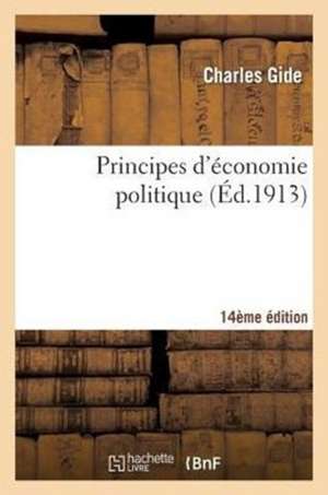 Principes D'Economie Politique 14e Edition de Gide-C