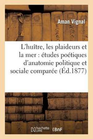 L'Huitre, Les Plaideurs Et La Mer