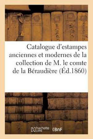 Catalogue D'Estampes Anciennes Et Modernes Provenant de La Collection de M. Le Comte