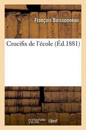 Crucifix de l'école de Boissonneau