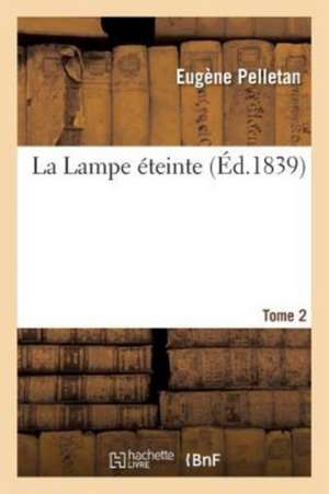 La Lampe éteinte de Pelletan-E