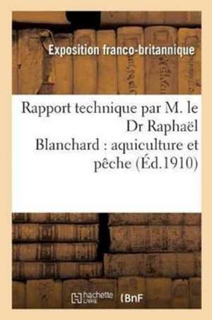 Rapport technique par M. le Dr Raphaël Blanchard de Tbd