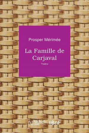 La Famille de Carjaval de Prosper Mérimée