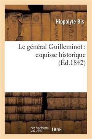 Le général Guilleminot de Hippolyte Bis