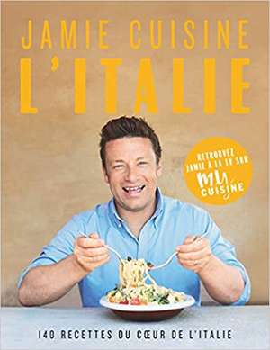 Jamie cuisine l'Italie de Jamie Oliver