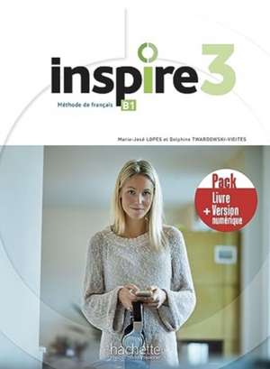 Inspire 3 - Pack - Livre + Version numerique de Hachette Francais Langue Etrangere