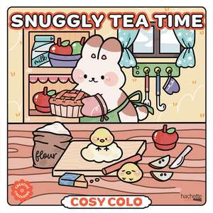 Snuggly Tea Time - Cosy Colo: A creative colouring book to enjoy tea time with adorable animals and sweet treats. de Berruriii