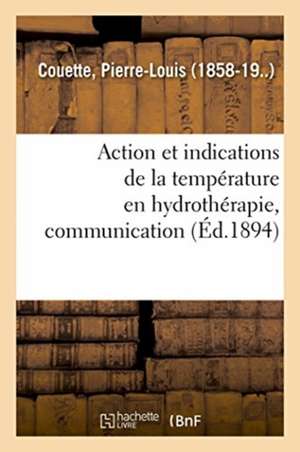 Action Et Indications de la Température En Hydrothérapie, Communication de Couette-P