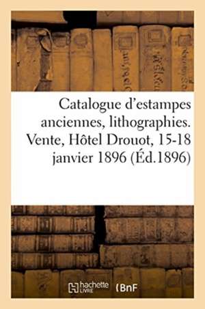 Catalogue d'Estampes Anciennes, Lithographies Et Eaux-Fortes, Dessins Et Livres de Jules Bouillon