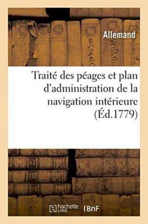 Traité des péages et plan d'administration de la navigation intérieure de Allemand