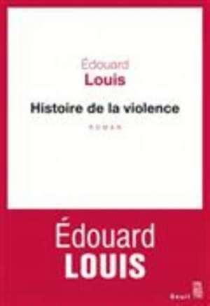 Histoire de la violence de Édouard Louis