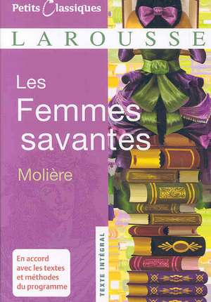 Les Femmes Savantes de Moliere