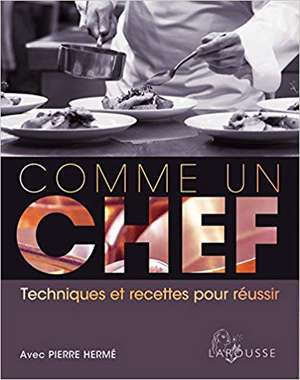 Comme un chef - nouvelle présentation de Pierre Herme