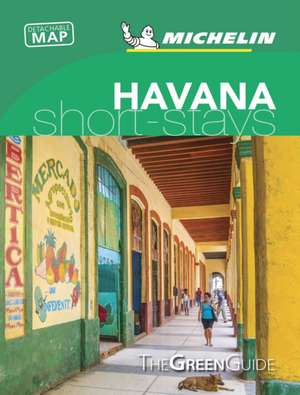 Michelin Green Guide Short Stays Havana de Michelin